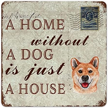 Dom bez psa nalazi se samo kuća shiba inu smiješan pas metalni znak za kućne ljubimce za pse za pse vješalica za pse retro metal umjetnosti